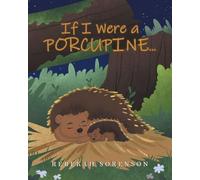 If I Were a Porcupine...