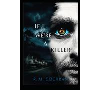 If I Were A Serial Killer: A Hypothetical Guide