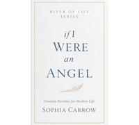 If I Were an Angel: Timeless Parables for Modern Life
