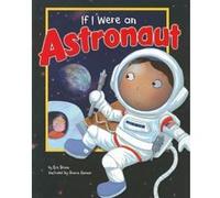 If I Were an Astronaut, Dream Big! Eric Braun (Auteur)