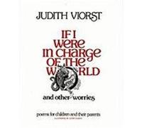 If I Were in Charge of the World and Other Worries Judith Viorst (Auteur)