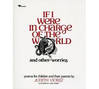 If I Were in Charge of the World and Other Worries: Poems for Children and Their Parents