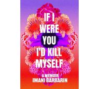 If I Were You, I'd Kill Myself A Memoir - Imani Barbarin - Simon & Schuster - ebook (ePub) - Livre