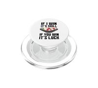 If I Win It's Skill If You Win It's Luck Joueur de Billard PopSockets PopGrip pour MagSafe