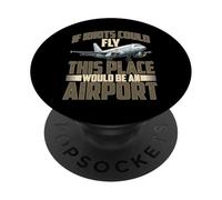 If Idiots Could Fly This Place Would Be an Airport PopSockets PopGrip Adhésif