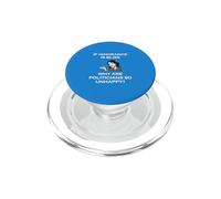 If Ignorance is Bliss Pourquoi Les politiciens sont-Ils si malheureux PopSockets PopGrip pour MagSafe