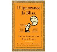 If Ignorance Is Bliss, Why Aren't There More Happy People?