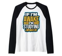 If I'm Awake I'm Studying Japanese Language Kanji Manche Raglan