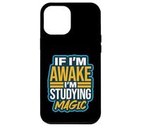 If I'm Awake I'm Studying Magic Tricks Illusionist Humour Coque pour iPhone 12 Pro Max