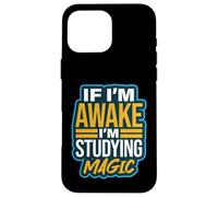 If I'm Awake I'm Studying Magic Tricks Illusionist Humour Coque pour iPhone 16 Pro Max