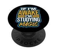 If I'm Awake I'm Studying Magic Tricks Illusionist Humour PopSockets PopGrip Adhésif
