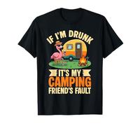 If I'm Drunk It's My Camping Friend's Fault Funny Camping Camping T-Shirt
