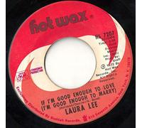 If I'm Good Enough To Love (I'm Good Enough To Marry) [Vinyl Single 7'']