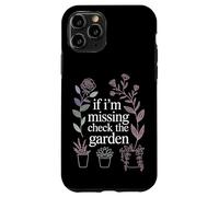 If I'm Missing Check The Garden Plantes de Jardinier |- Coque pour iPhone 11 Pro