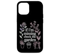 If I'm Missing Check The Garden Plantes de Jardinier |- Coque pour iPhone 12/12 Pro