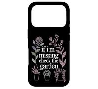 If I'm Missing Check The Garden Plantes de Jardinier |- Coque pour iPhone 17 Pro