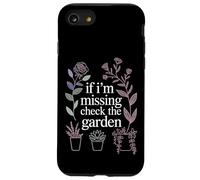 If I'm Missing Check The Garden Plantes de Jardinier |- Coque pour iPhone SE (2020) / 7/8
