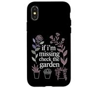 If I'm Missing Check The Garden Plantes de Jardinier |- Coque pour iPhone X/XS