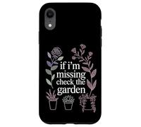 If I'm Missing Check The Garden Plantes de Jardinier |- Coque pour iPhone XR
