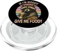 If I'm Moody Give Me Foody Funny Raton Laveur Sarcastique PopSockets PopGrip pour MagSafe