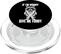 If I'm Moody Give Me Foody PopSockets PopGrip pour MagSafe