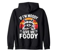 If I'm Moody Give Me Foody Retro Raccoon Sweat à Capuche