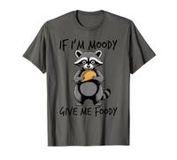 If I'm Moody Give Me Foody T-Shirt