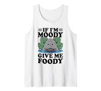 If I'm Moody Give Me Hippopotame humoristique Hungry Hippopotame Débardeur