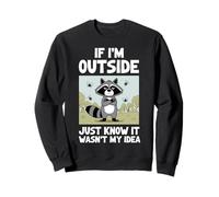If I'm Outside It Wasn't My Idea Funny Introverti Sweatshirt