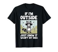 If I'm Outside It Wasn't My Idea Funny Introverti T-Shirt