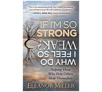 If I'm So Strong, Why Do I Feel So Weak?