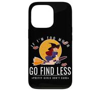 If Im Too Much Go Find Less Flying Witch Balai Design Coque pour iPhone 13 Pro