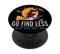 If Im Too Much Go Find Less Flying Witch Balai Design PopSockets PopGrip Adhésif