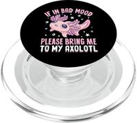 If in Bad Mood Please Bring Me to My Axolotl PopSockets PopGrip pour MagSafe