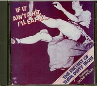 If It Ain't A Hit, I'll Eat My...Baby - The Dirtiest Of Them Dirty Blues (CD)