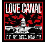 If It Ain't Broke Break It by Love Canal [VINYL] NEUF