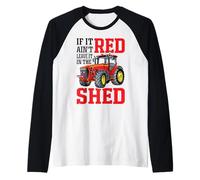 If It Ain't Red Leave It in The Shed Manche Raglan