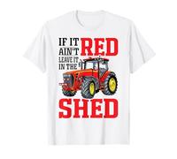 If It Ain't Red Leave It in The Shed T-Shirt