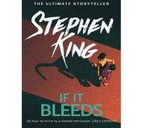 If It Bleeds Stephen King (Auteur)