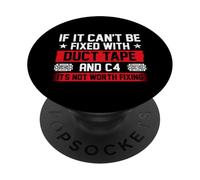 If It Can't Be Fix with Duct Tape and C4 - Combat Engineer PopSockets PopGrip Adhésif