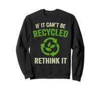 If It Can't Be Recycled Earth Day Planet Étudiants Enseignants Sweatshirt
