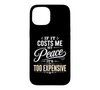 If It Costs Me My Peace Too Cher Self Care Wellness Coque pour iPhone 15