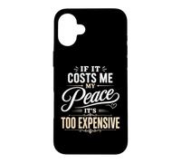 If It Costs Me My Peace Too Cher Self Care Wellness Coque pour iPhone 16 Plus