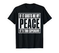 If It Costs Me My Peace Too Cher Self Care Wellness T-Shirt Graphique avec Valeur