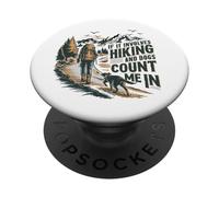 If It Impves Hiking and Doges Count Me in PopSockets PopGrip Adhésif