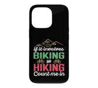 If It Involves Biking and Hiking Count Me in Camping Camper Coque pour iPhone 13 Pro