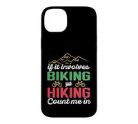 If It Involves Biking and Hiking Count Me in Camping Camper Coque pour iPhone 14 Plus