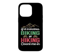 If It Involves Biking and Hiking Count Me in Camping Camper Coque pour iPhone 14 Pro Max