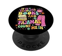 If It Involves Books and Pyjama, Count Me in, Reading Books PopSockets PopGrip Adhésif