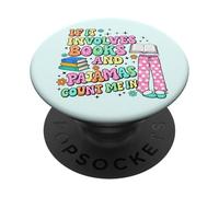 If It Involves Books and Pyjama, Count Me in, Reading Books PopSockets PopGrip Adhésif